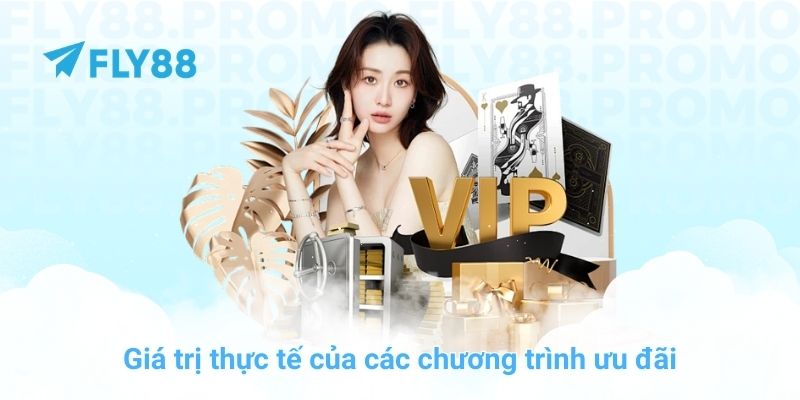 Giá trị thực tế của các chương trình ưu đãi