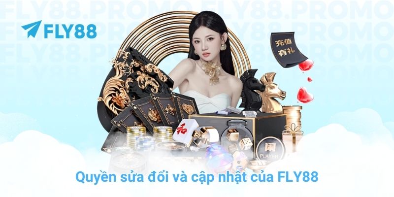 Quyền sửa đổi và cập nhật của FLY88